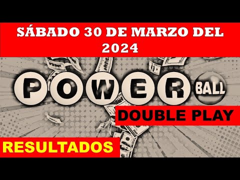 RESULTADOS POWERBALL DOUBLE PLAY DEL SÁBADO 30 DE MARZO DEL 2024/LOTERÍA DE ESTADOS UNIDOS