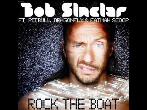 Bob Sinclar Feat Pitbull & Fatman Scoop - Rock The Boat