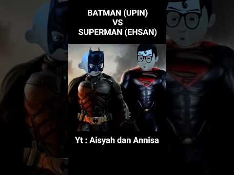 Upin Batman vs Ehsan Superman #upinipin #animasi #lucu #memes #funny #shorts