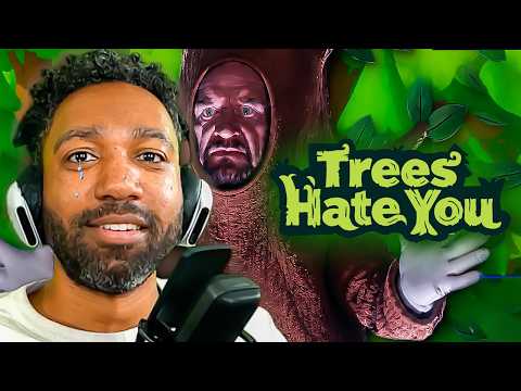 These Trees Hate Me so Much...