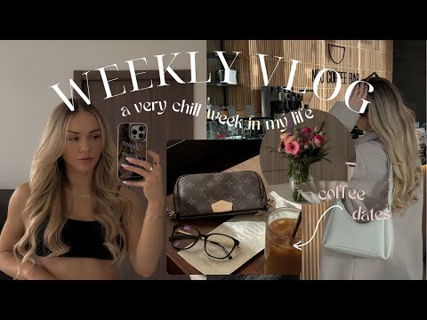 WEEKLY VLOG: being productive, coffee dates, happy hour + spring walks (a very chill week)