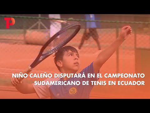 Niño caleño disputará en el Campeonato Sudamericano de Tenis en Ecuador | 11.06.2023 | TPNoticias