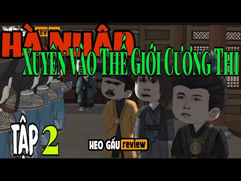 (Tập 2) Hà Nhân Xuyên Không Vào Thế Giới Cương Thi | Heo Gấu review 