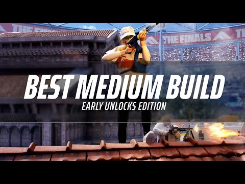 THE FINALS | Best Medium Build - Early unlocks edition