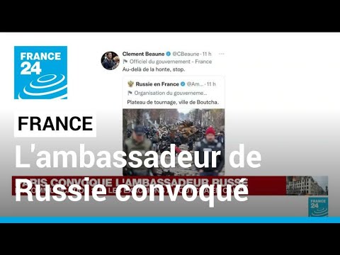 Guerre en Ukraine : Paris convoque l'ambassadeur de Russie • FRANCE 24