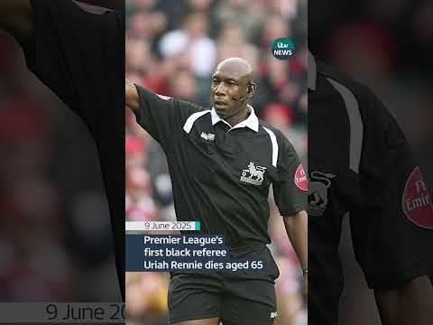 Premier League's first black referee Uriah Rennie dies aged 65 #itvnews #news