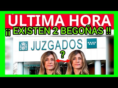 #ÚLTIMAHORA - UN JUZGADO SENTENCIA QUE EXISTEN 2 BEGOÑAS