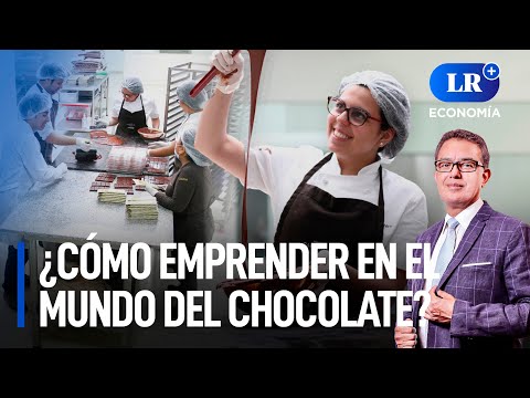 San Valentín: ¿Cómo emprender en el mundo del chocolate? | LR+ Economía