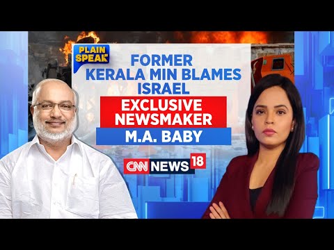 Former Kerala Minister M.A. Baby On Israel Hamas Conflict In An Exclusive Interview On News18