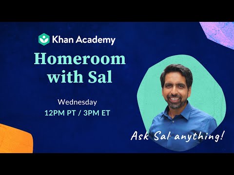 Ask Sal Anything! Homeroom Wednesday, July 22