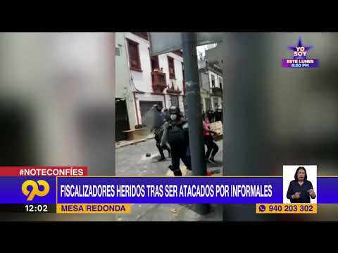 ? Fiscalizadores heridos tras ser atacados por informales | Latina Noticias