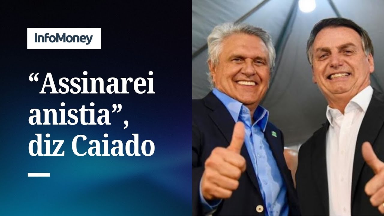 Se chegar à Presidência assinarei anistia diz Caiado após condenaçções | InfoMoney News