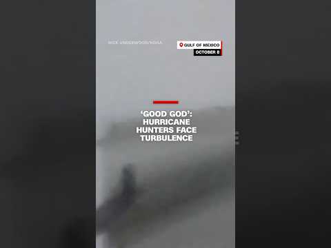 ‘Good God’: Hurricane hunters face turbulence