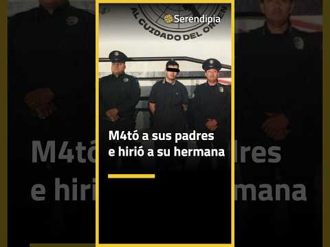 Mató a sus padres y huyó: así cayó en Monterrey