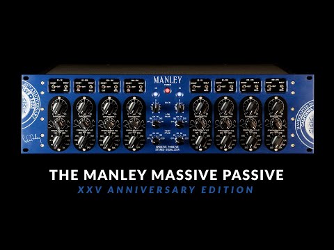 The Manley Massive Passive: XXV Anniversary Edition