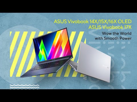 ASUS Vivobook 14X/15X/16X OLED & Vivobook 17X (X1403/X1503/X1603/K1703) #Intel | 2022