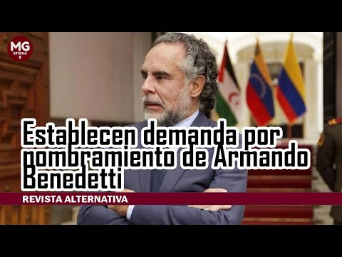 ATENCIÓN  ESTABLECEN DEMANDA POR NOMBRAMIENTO DE ARMANDO BENEDETTI