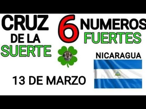 Cruz de la suerte y numeros ganadores para hoy 13 de Marzo para Nicaragua