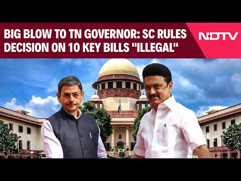 Tamil Nadu Latest News | Supreme Court's Landmark Verdict On Governor's Powers In Tamil Nadu Case