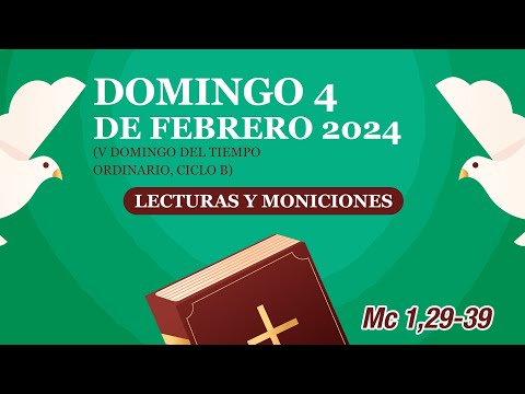 Lecturas y Moniciones. Domingo 04 de febrero 2024, V Domingo del Tiempo Ordinario, ciclo B