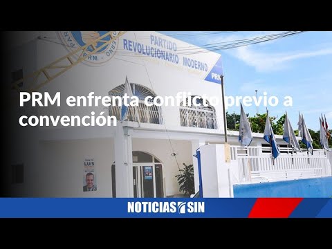 PRM enfrenta conflicto previo a convención