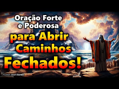 (())  ORAÇÃO FORTE E PODEROSA PARA ABRIR CAMINHOS FECHADOS!