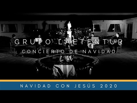 Concierto de Navidad - Grupo Laetentur - Navidad con Jesús 2020