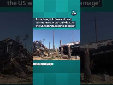Tornadoes and wildfires leave at least 40 dead in the US with 'staggering damage' | ITV News