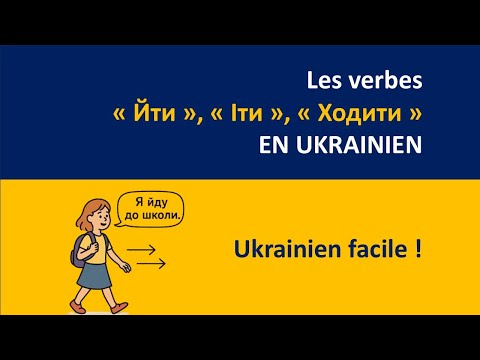 Apprends les verbes "іти", "йти" et "ходити" en ukrainien ! 🇺🇦