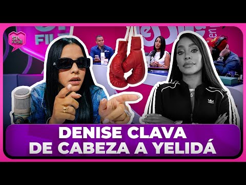 DENISE CLAVA DE CABEZA A YELIDÁ MEJÍA: NO LA HAS PEGADO NUNCA!