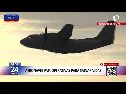 Aeronaves FAP: operativas para salvar vidas