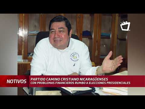 El Partido Camino Cristiano Nicaragüense se declara con problemas financieros rumbo a las elecciones