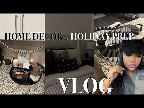 HOME DECOR..HOLIDAY PREP..LIFE UPDATES| Makaya Troix