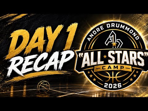 Andre Drummond’s Allstar Camp 2026 DAY 1 RECAP