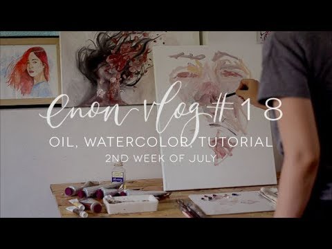enon art vlog # 18 | Frustrated Oil Paintings, Watercolor, One-on-One Turtorial 2nd Week of July