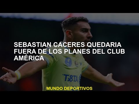 Sebastián Cáceres estaría fuera de los planes del Club América