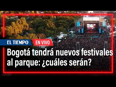 Festivales al Parque 2024: ¿Qué sorpresas trae la Alcaldía de Bogotá este año? | El Tiempo