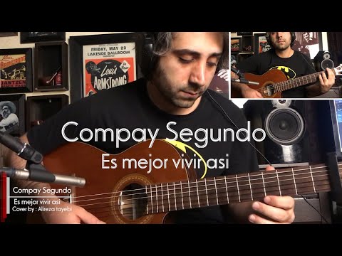 Compay Segundo / Es mejor vivir asi ( Guitar version ) By Alireza Tayebi