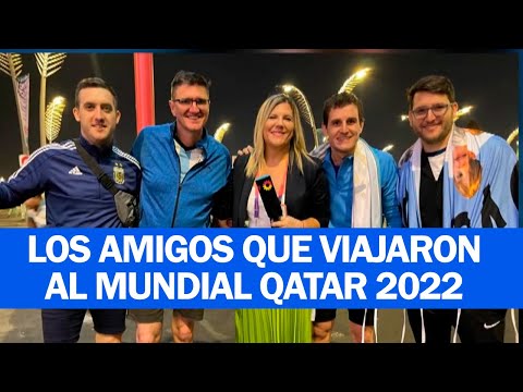 LOS AMIGOS DEL MUNDIAL QATAR 2022: Planificaron el viaje al mundial con dos años de anticipación