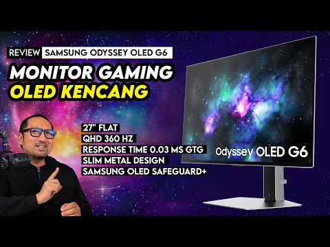 Monitor OLED 360 Hz utk HDR10+ Gaming – Review Samsung Odyssey OLED G6