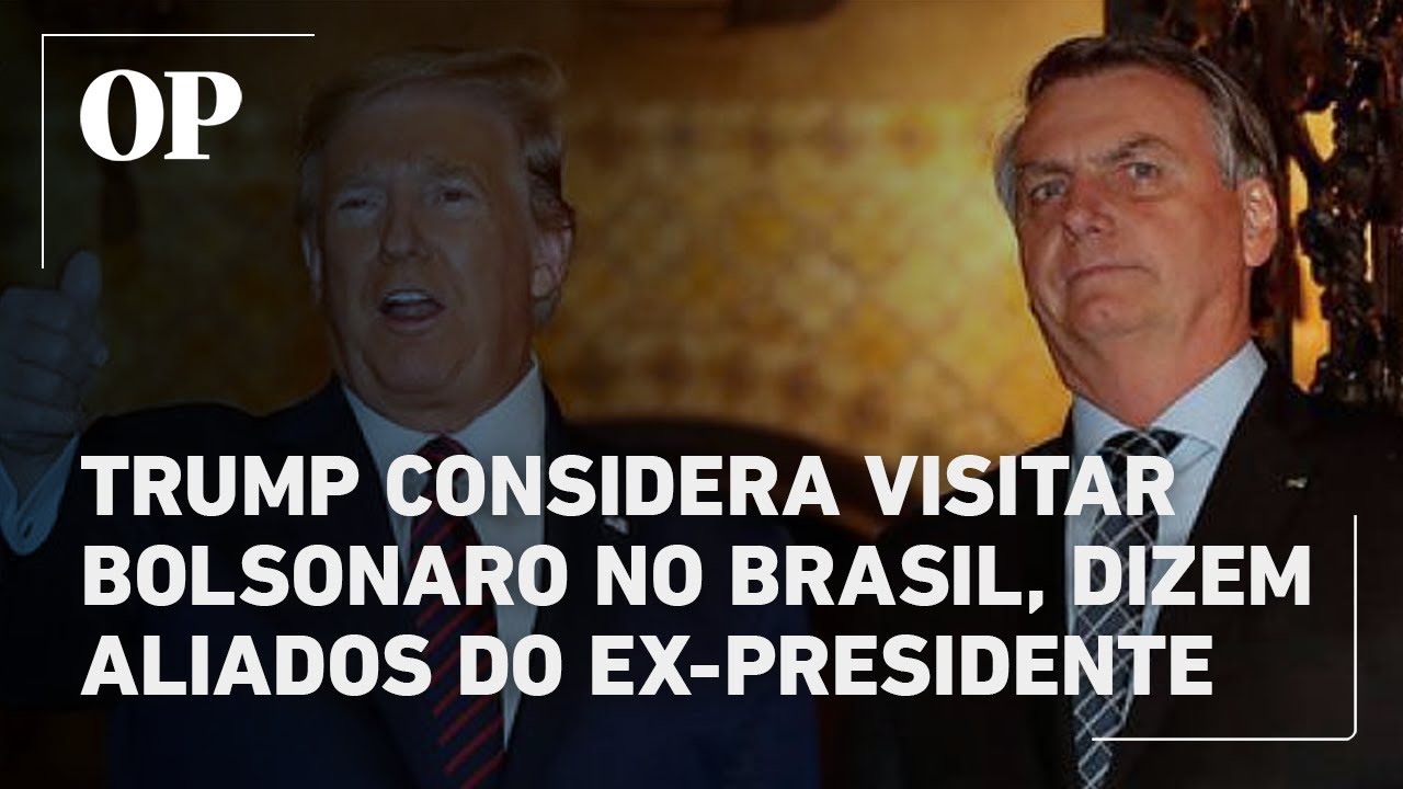 Trump considera visitar Bolsonaro no Brasil dizem aliados do ex presidente