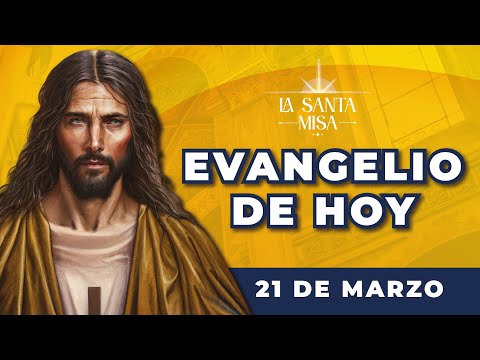 EVANGELIO DE HOY, Miércoles 22 De Marzo De 2023 - Cosmovision