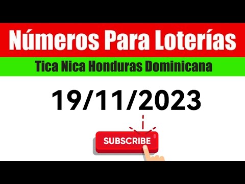 Numeros Para Las Loterias HOY 19/11/2023 BINGOS Nica Tica Honduras Y Dominicana