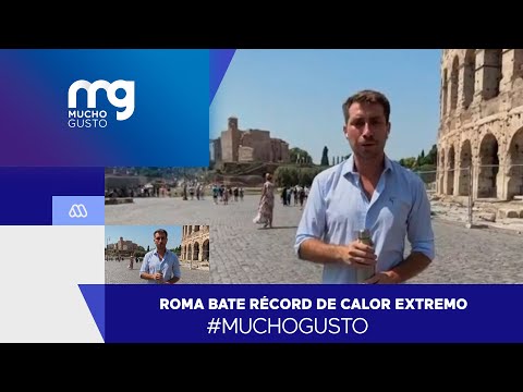 #muchogusto / Roma bate récord de calor extremo
