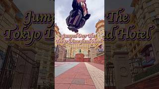 Jumped Over the Tokyo Disneyland Hotel !!🏰#tokyodisneyland  #shorts #d