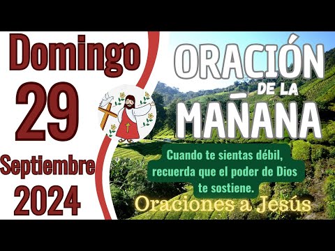 Oración de la Mañana del día de hoy Domingo 29 de Septiembre 2024