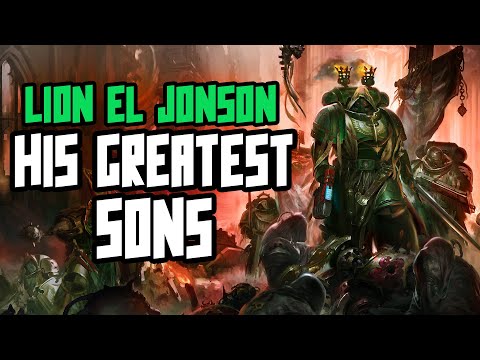 Greatest sons of Lion El'Jonson!