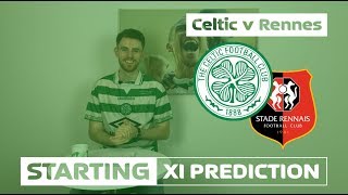 Celtic v Rennes | Starting XI Prediction