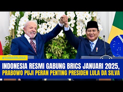 Indonesia Resmi Gabung BRICS Januari 2025, Prabowo Puji Peran Penting Presiden Lula da Silva