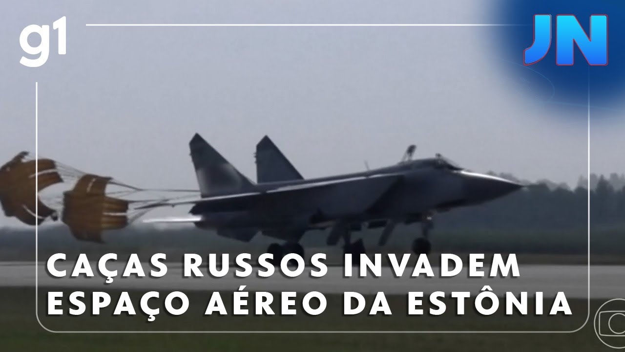 Jornal Nacional Caças russos invadem espaço aéreo da Estônia em mais um desrespeito à Otan